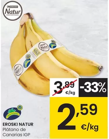 Oferta de Eroski Natur - Plátano De Canarias IGP por 2,59€ en Eroski