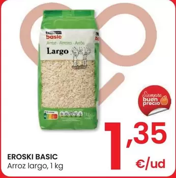 Oferta de Eroski Basic - Arroz Largo por 1,35€ en Eroski