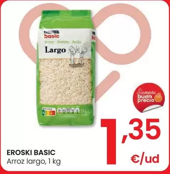 Oferta de Eroski Basic - Arroz Largo por 1,35€ en Eroski