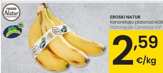 Oferta de Eroski Natur - Plátano De Canarias  por 2,59€ en Eroski