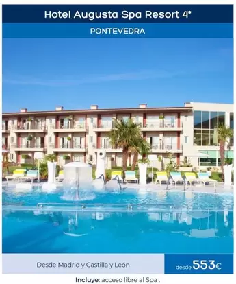 Oferta de Castilla - Hotel Augusta Spa Resort 4" por 553€ en Viajes El Corte Inglés