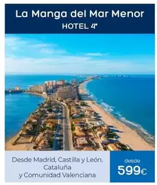 Oferta de La Manga Del Mar Menor por 599€ en Viajes El Corte Inglés