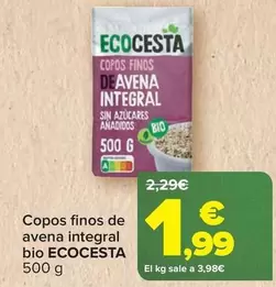 Oferta de Ecocesta - Copos Finos De Avena Integral Bio por 1,99€ en Carrefour