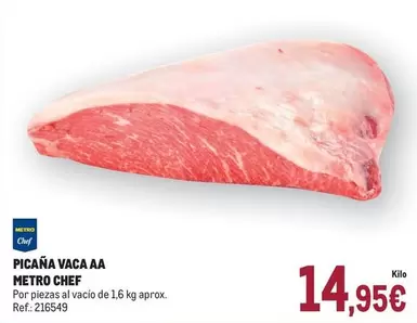 Oferta de Chef - Metro  - Picana Vaca Aa por 14,95€ en Makro