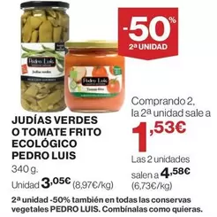 Oferta de Pedro Luís - Judias Verdes O Tomate Frito Ecologico por 3,05€ en Hipercor