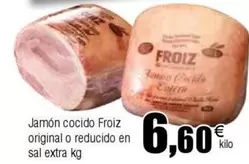 Oferta de Froiz - Jamon Cocido Original O Reducido En Sal Extra por 6,6€ en Froiz