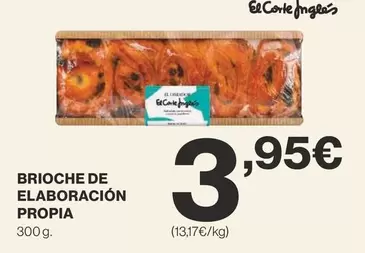 Oferta de El Corte Inglés - Brioche De Elaboración Propia por 3,95€ en Supercor