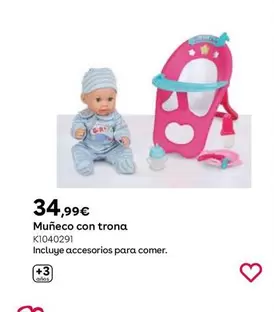 Oferta de Muñeco Con Trona por 34,99€ en ToysRus