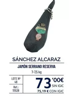 Oferta de Sánchez Alcaraz - Jamon Serrano Reserva por 73€ en Makro