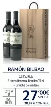 Oferta de Ramón Bilbao - D.o.ca. Rioja 2 Tintos Reserva  por 27€ en Makro