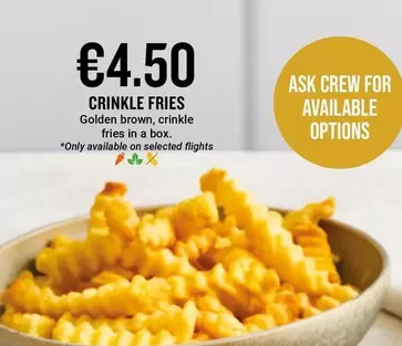 Oferta de Crinkle Fries por 4,5€ en Ryanair