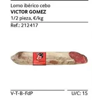 Oferta de Victor Gomez - Lomo Ibérico Cebo en Gros Mercat