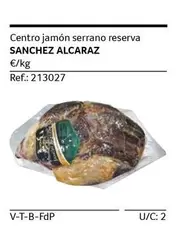 Oferta de Sánchez Alcaraz - Centro Jamón Serrano Reserva en Gros Mercat