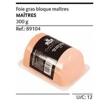 Oferta de Maîtres - Foie Gras Bloque en Gros Mercat