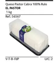 Oferta de El Pastor - Queso Pastor Cabra 100% Rulo en Gros Mercat