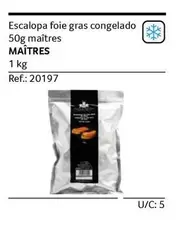 Oferta de Maîtres - Escalopa Foie Gras Congelado 50g en Gros Mercat