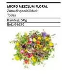 Oferta de Micro Mezclum Floral  en Gros Mercat