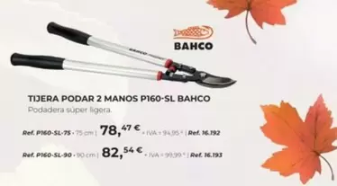 Oferta de Bahco - Tijera Podar 2 Manos P160-SL por 78,47€ en Coferdroza