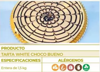 Oferta de Tarta White Choco Bueno Especificaciones en CashDiplo