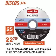 Oferta de Ratio - Pack 25 Discos Corte Inox Proseries por 22,75€ en Cadena88