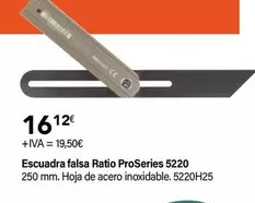 Oferta de Ratio - Escuadra Falsa Proseries 5220 por 16,12€ en Cadena88