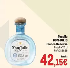 Oferta de Don Julio - Tequila Blanco Reserva por 42,15€ en Makro