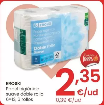 Oferta de Eroski - Papel Higienico Suave Doble Rollo por 2,35€ en Eroski