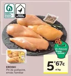 Oferta de Eroski - Pit De Pollastre, Envas Familiar por 5,67€ en Caprabo