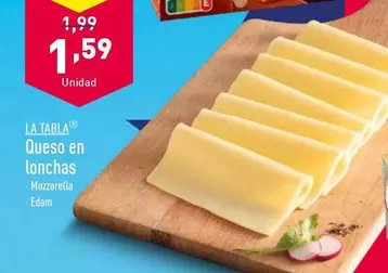 Oferta de La Tabla - Queso En Lonchas por 1,59€ en ALDI