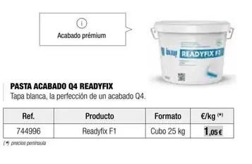 Oferta de Readyfix - Pasta Acabado Q4 por 1,05€ en Grup Gamma