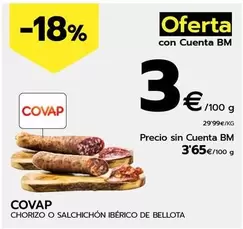 Oferta de Covap - Chorizo O Salchichon Iberico De Bellota por 3,65€ en BM Supermercados