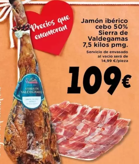 Oferta de Sierra De Valdegamas - Jamón Ibérico Cebo 50%  por 109€ en Supermercados Piedra