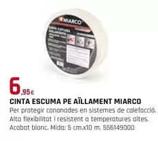 Oferta de Miarco - Cinta Escuma Pe Aillament por 6,95€ en Fes Més