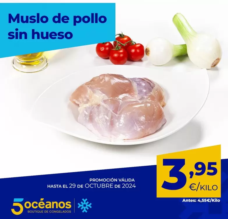 Oferta de Muslo De Pollo Sin Hueso por 3,95€ en 5 Océanos