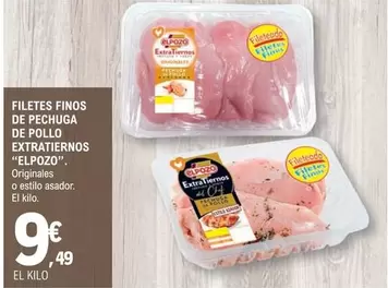 Oferta de Elpozo - Filetes Finos De Pechuga De Pollo Extratiernos por 9,49€ en E.Leclerc