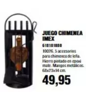 Oferta de Imex - Juego Chimenea por 49,95€ en Coinfer