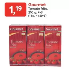 Oferta de Gourmet - Tomate Frito por 1,19€ en Suma Supermercados