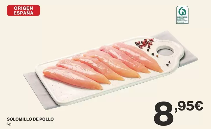 Oferta de Origen - Solomillo De Pollo por 8,95€ en Supercor