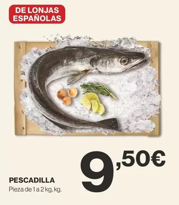 Oferta de Pescadilla por 9,5€ en Supercor