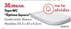 Oferta de Tapa Wc "Optima Square" por 35,95€ en BricoCentro