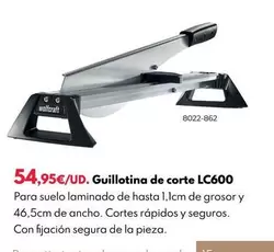 Oferta de Guillotina De Corte LC600 por 54,95€ en BricoCentro