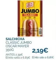 Oferta de Oscar Mayer - Salchicha Classic Jumbo por 2,19€ en La Despensa Express