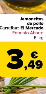 Oferta de Carrefour - Jamoncitos De Pollo El Mercado por 3,49€ en Carrefour