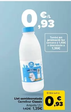 Oferta de Carrefour Classic - Leche Semidesnatada  por 1,39€ en Carrefour