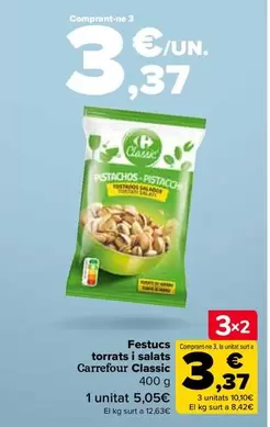 Oferta de Carrefour Classic - Pistachos Tostados Y Salados por 5,05€ en Carrefour