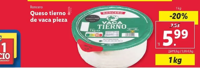 Oferta de Roncero - Queso Tierno De Vaca Pieza por 5,99€ en Lidl