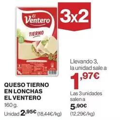 Oferta de El Ventero - Queso Tierno En Lonchas por 2,95€ en Supercor