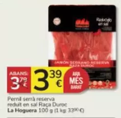 Oferta de La Hoguera - Pernil Serrà Reserva Reduit En Sal Raça Duroc por 3,39€ en Consum