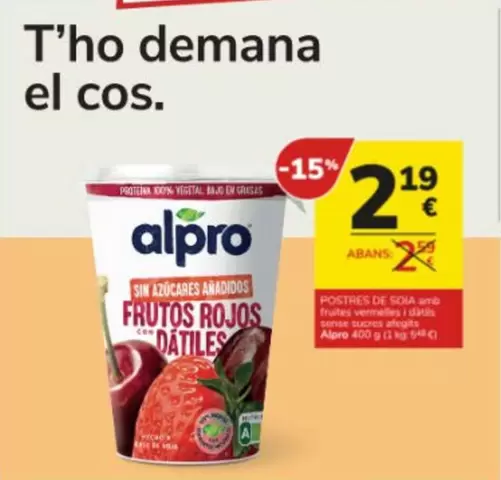 Oferta de Alpro - Postre De Soia Amb Fruites Vermelles I Datis Sense Sucres Afegits  por 2,19€ en Consum