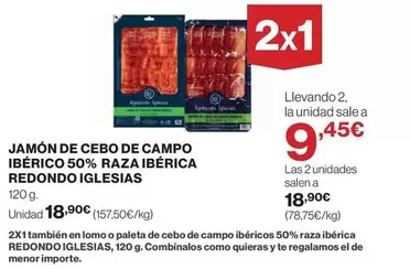 Oferta de Redondo - Jamón De Cebo De Campo Ibérico 50% Raza Ibérica  Iglesias por 18,9€ en El Corte Inglés